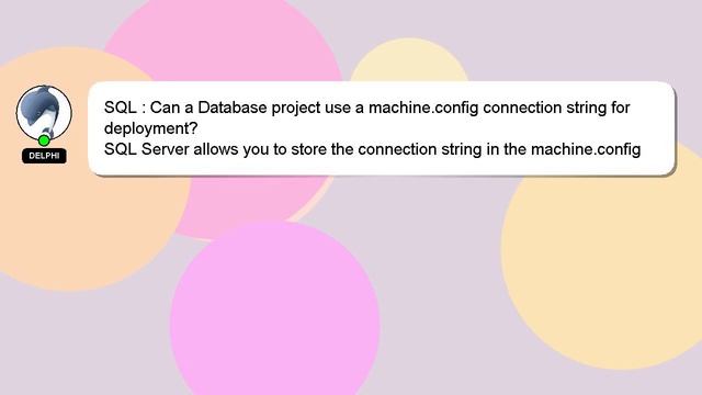 SQL : Can a Database project use a machine.config connection string for deployment? смотреть онлайн