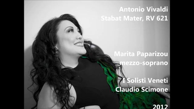 Antonio Vivaldi: Stabat Mater, RV 621 - Marita Paparizou, Claudio Scimone ( Audio Video)