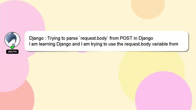 Django : Trying to parse `request.body` from POST in Django смотреть онлайн
