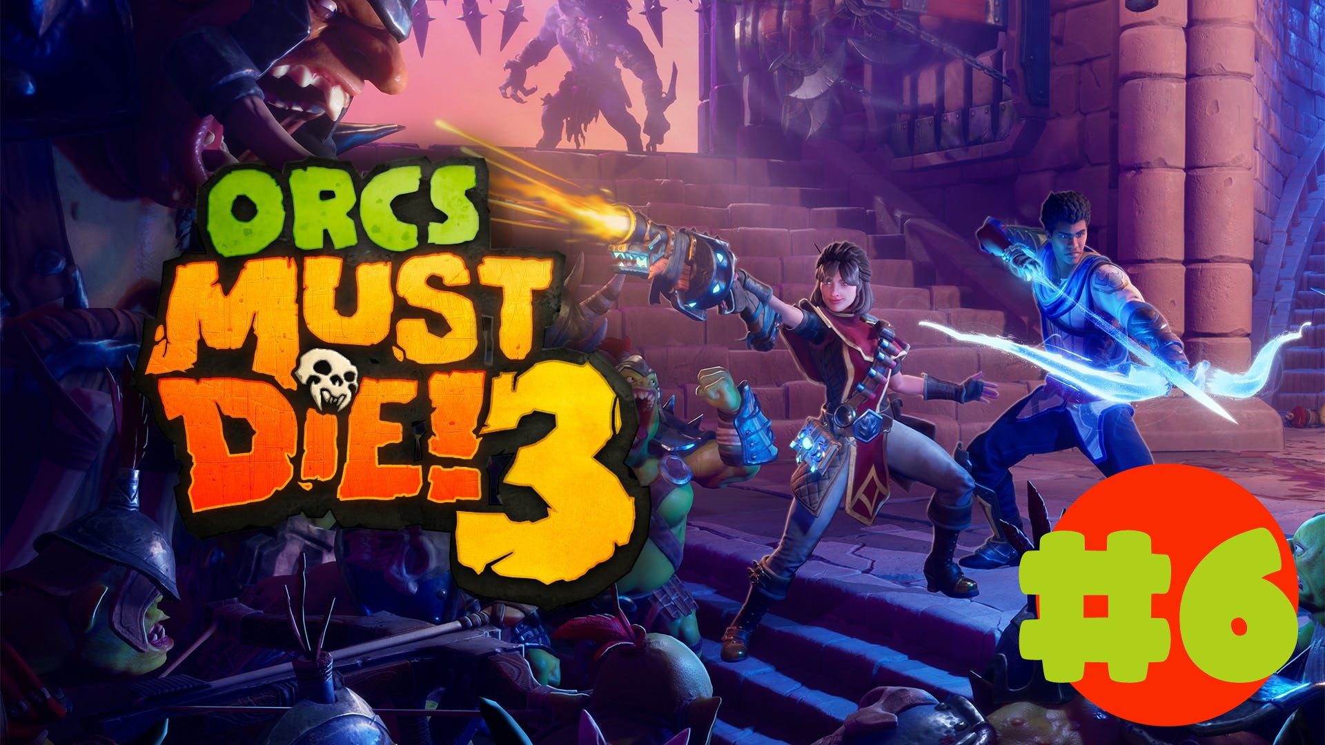 🎦Orcs Must Die! 3▶Кампания Любой ценой▶Прохождение #6