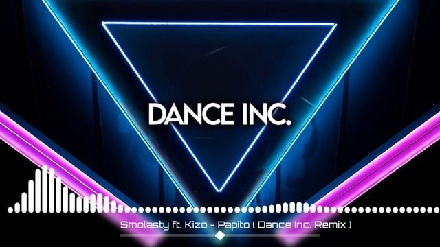 Smolasty ft. Kizo - Papito ( Dance Inc. Remix ) смотреть онлайн