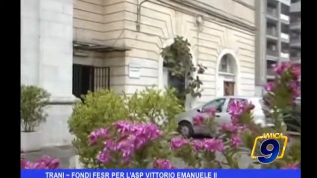Trani | Fondi FESR per l'ASP Vittorio Emanuele II смотреть онлайн