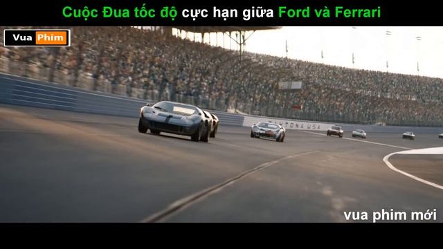 Kẻ phá bỏ Giới Hạn Tốc Độ - review phim cuộc đua lịch sử Ford vs Ferrari смотреть онлайн