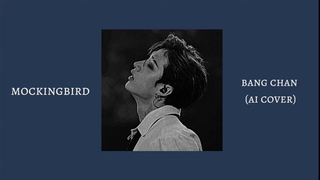 Mockingbird (bang chan ver.) смотреть онлайн