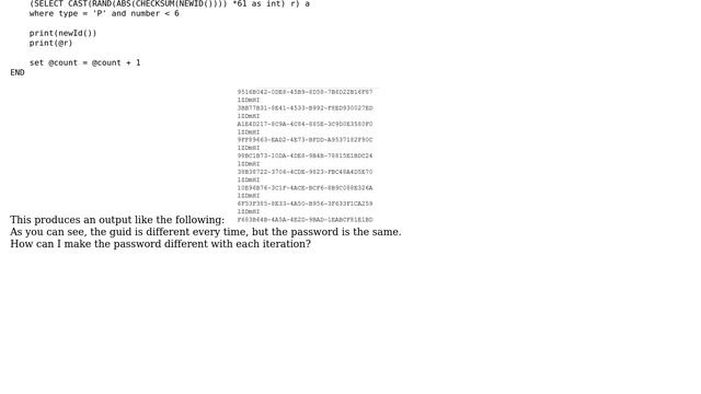 Databases: Why is random password generation the same when it's inside while loop? TSQL? смотреть онлайн