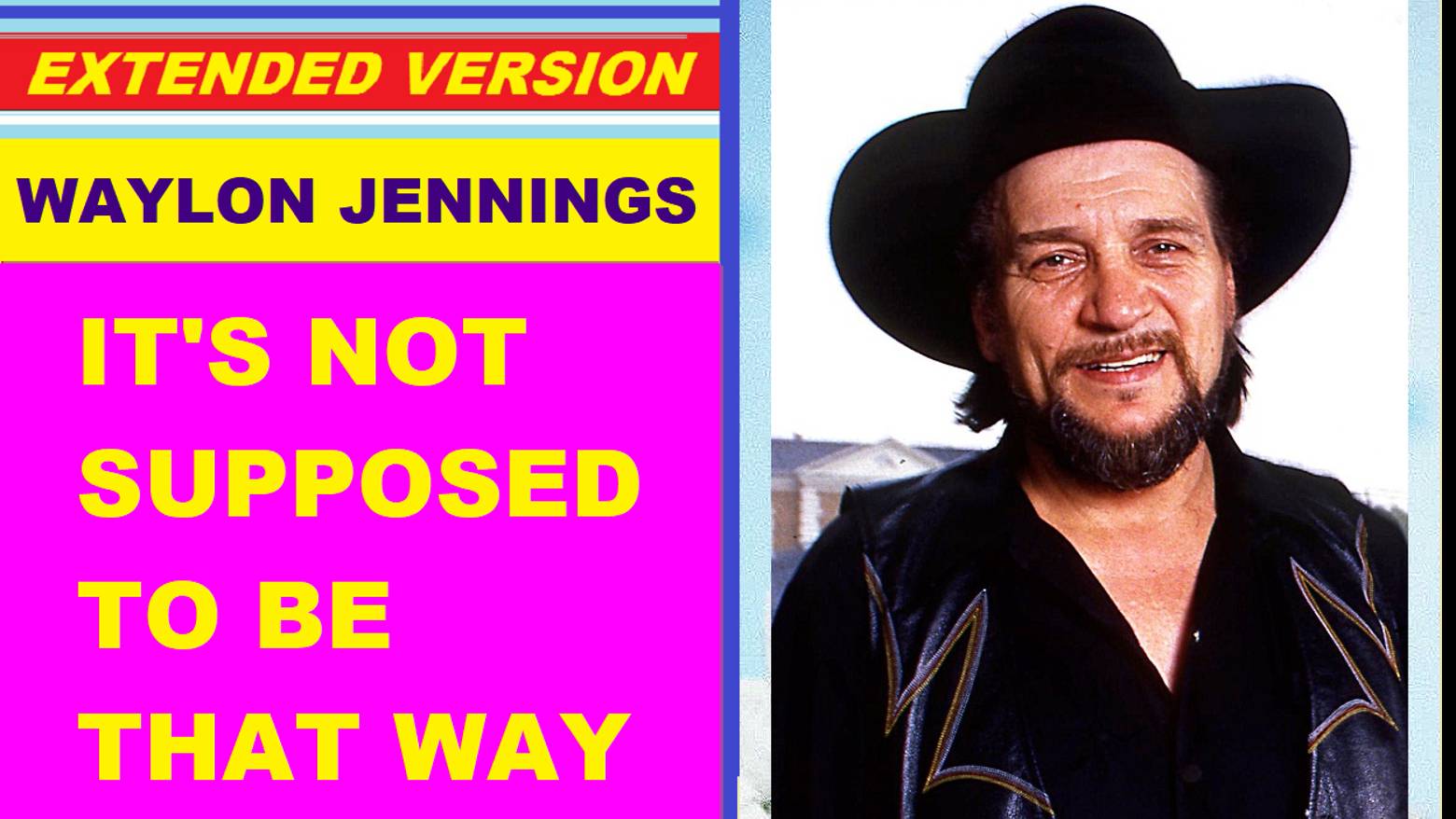 Waylon Jennings - IT'S NOT SUPPOSED TO BE THAT WAY (extended version) ♥♥♥ смотреть онлайн