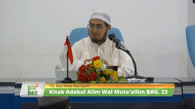 Kajian Kitab Adabul Alim Wal Muta'allim BAG. 23 | Bersama TG. Rezi Albar Asy-Syafi'i смотреть онлайн