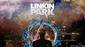 Linkin Park, 2Pac & Tak - Memories (2018)