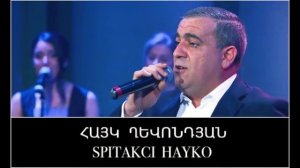 Spitakci Hayko Ghevondyan Xorovats