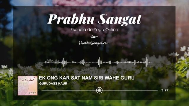 EK ONG KAR SAT NAM SIRI WAHE GURU - ADI SHAKTI MANTRA ✅ Mantra de Kundalini Yoga · Gurudass Kaur смотреть онлайн