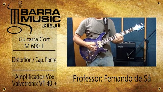 Barramusic | Guitarra Cort M 600 T - Amp VOX VT 40+ - Fernando de Sá смотреть онлайн