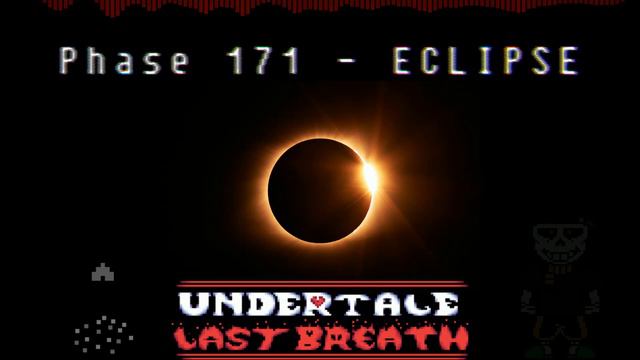 [Undertale Last Breath: Phase 171] ECLIPSE смотреть онлайн