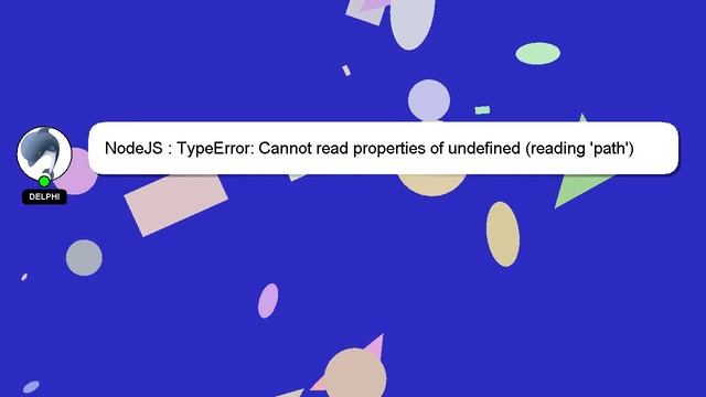 NodeJS : TypeError: Cannot read properties of undefined (reading 'path') смотреть онлайн
