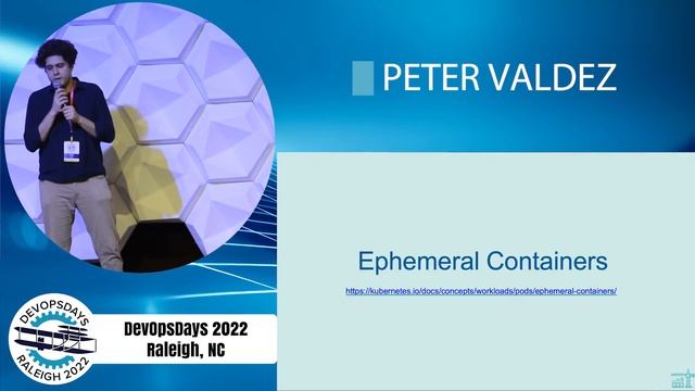 DevOpsDays Raleigh 2022 - Peter Valdez - Debugging with Ephemeral Containers смотреть онлайн