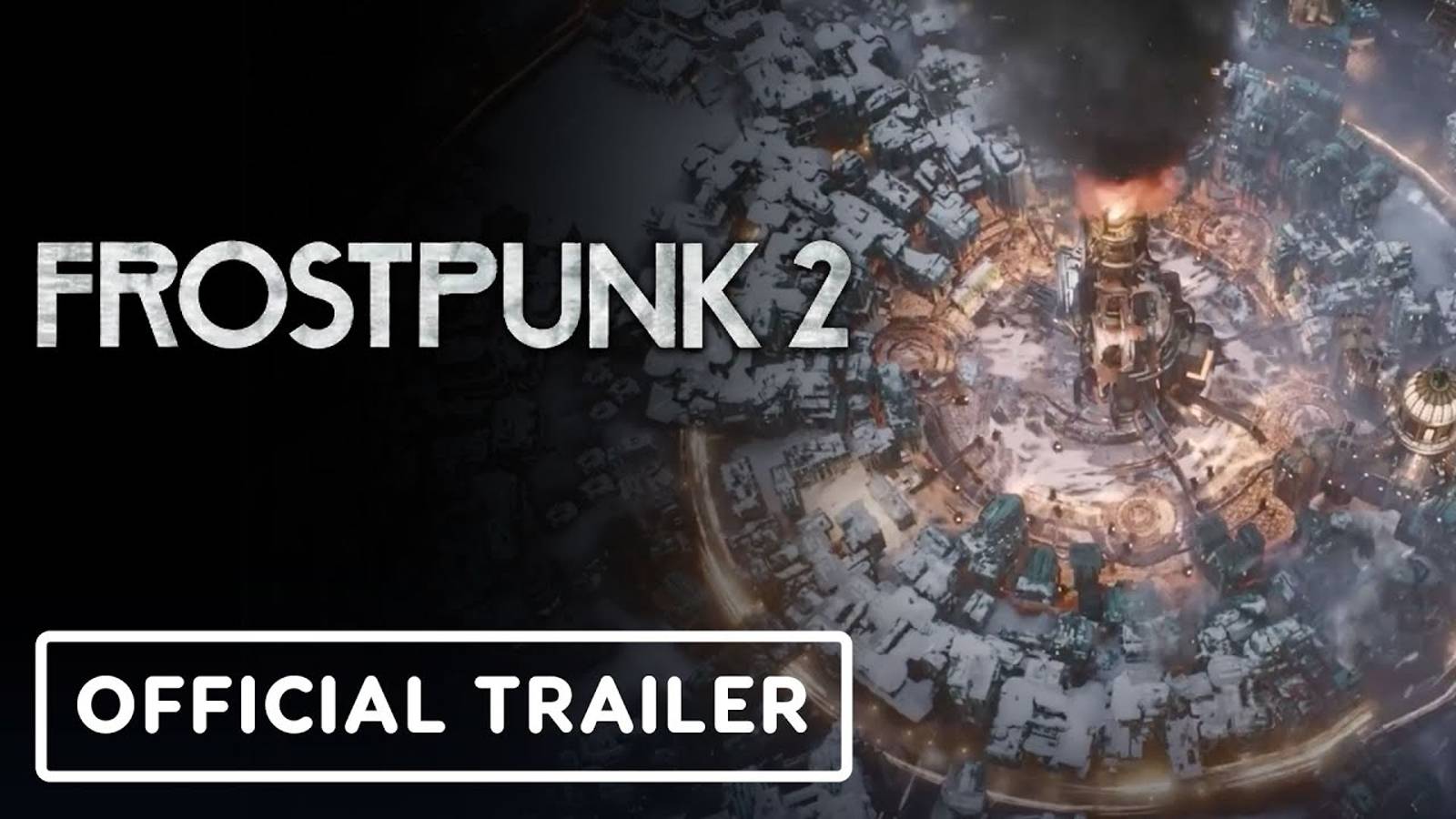 Frostpunk 2 ｜ 4К Трейлер официального запуска Фростпанк 2