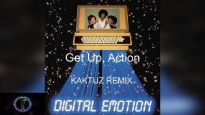 Digital Emotion - Get Up, Action (KaktuZ RemiX)