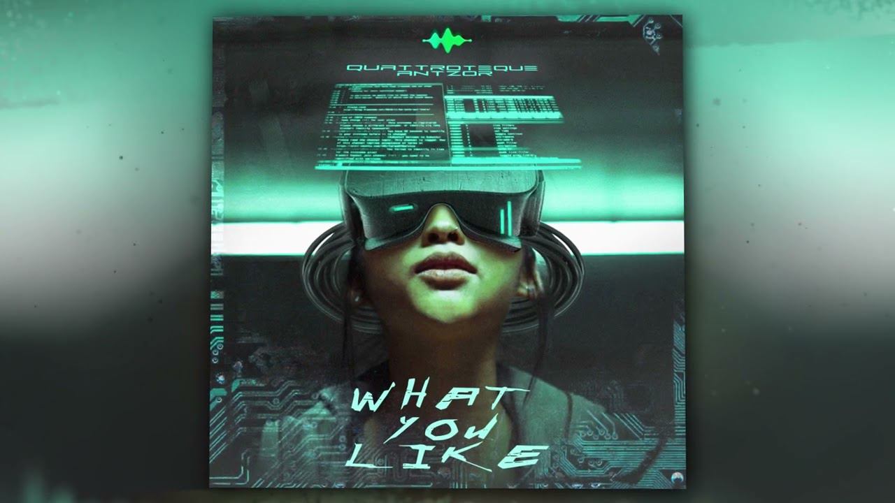 QUATTROTEQUE, AntzoR - What You Like (Official Audio) смотреть онлайн
