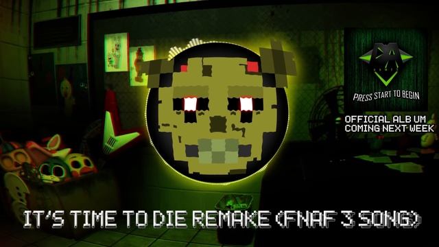 IT'S TIME TO DIE OFFICIAL REMAKE (FNAF 3 Song) - DAGames смотреть онлайн