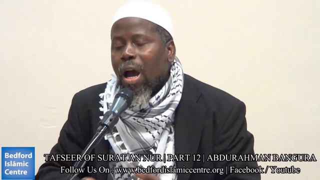 TAFSEER OF SURAT UN NUR |PART 12 | ABDURAHMAN BANGURA смотреть онлайн