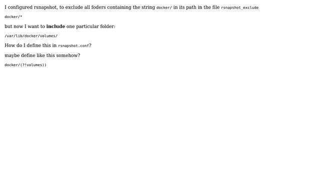 Unix & Linux: Exclude folders in rsnapshot containing docker except docker/volumes смотреть онлайн