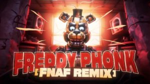 FREDDY FAZBEAR [FNAF PHONK REMIX]