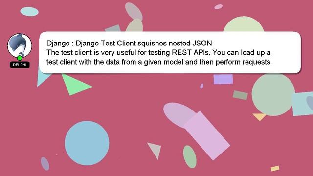 Django : Django Test Client squishes nested JSON смотреть онлайн