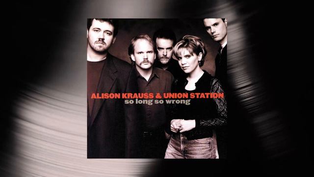 Alison Krauss & Union Station - It Doesn't Matter (Official Audio)