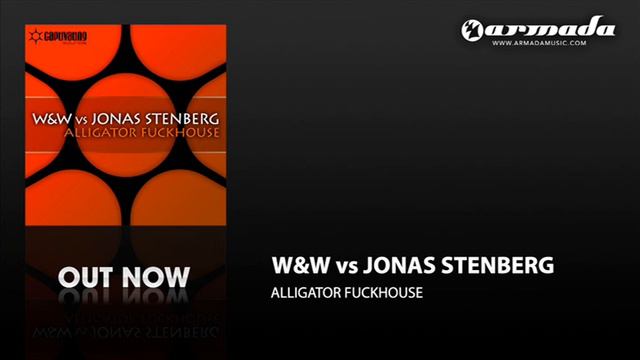 W&W vs Jonas Stenberg - Alligator Fuckhouse (Bjorn Akkeson Remix) (CVSA107) смотреть онлайн