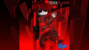 Underplayer [Undertale Au] Nitro remix