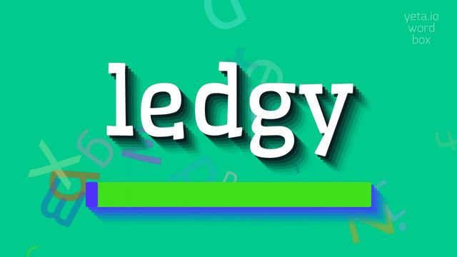 HOW TO PRONOUNCE LEDGY? #ledgy смотреть онлайн
