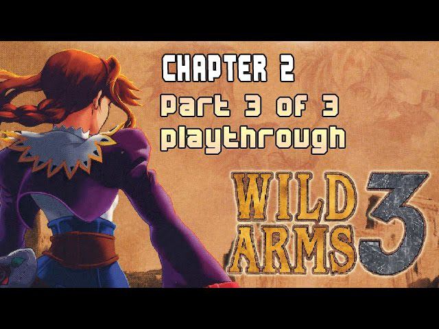 Wild Arms 3 - Chapter 2 Part 3 Walkthrough #05 (PS2, PS4) JRPG SCUS-97203, SLES-51307 смотреть онлайн