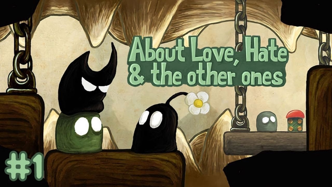 ОТ ЛЮБВИ ДО НЕНАВИСТИ | About Love, Hate and the other ones прохождение #1