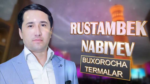 Rustambek Nabiyev - Buxorcha termalar +998914120304 смотреть онлайн