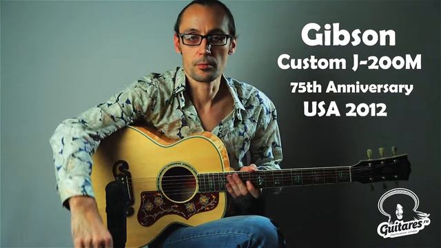 Gibson Custom J-200M 75th Anniversary, USA 2012 смотреть онлайн