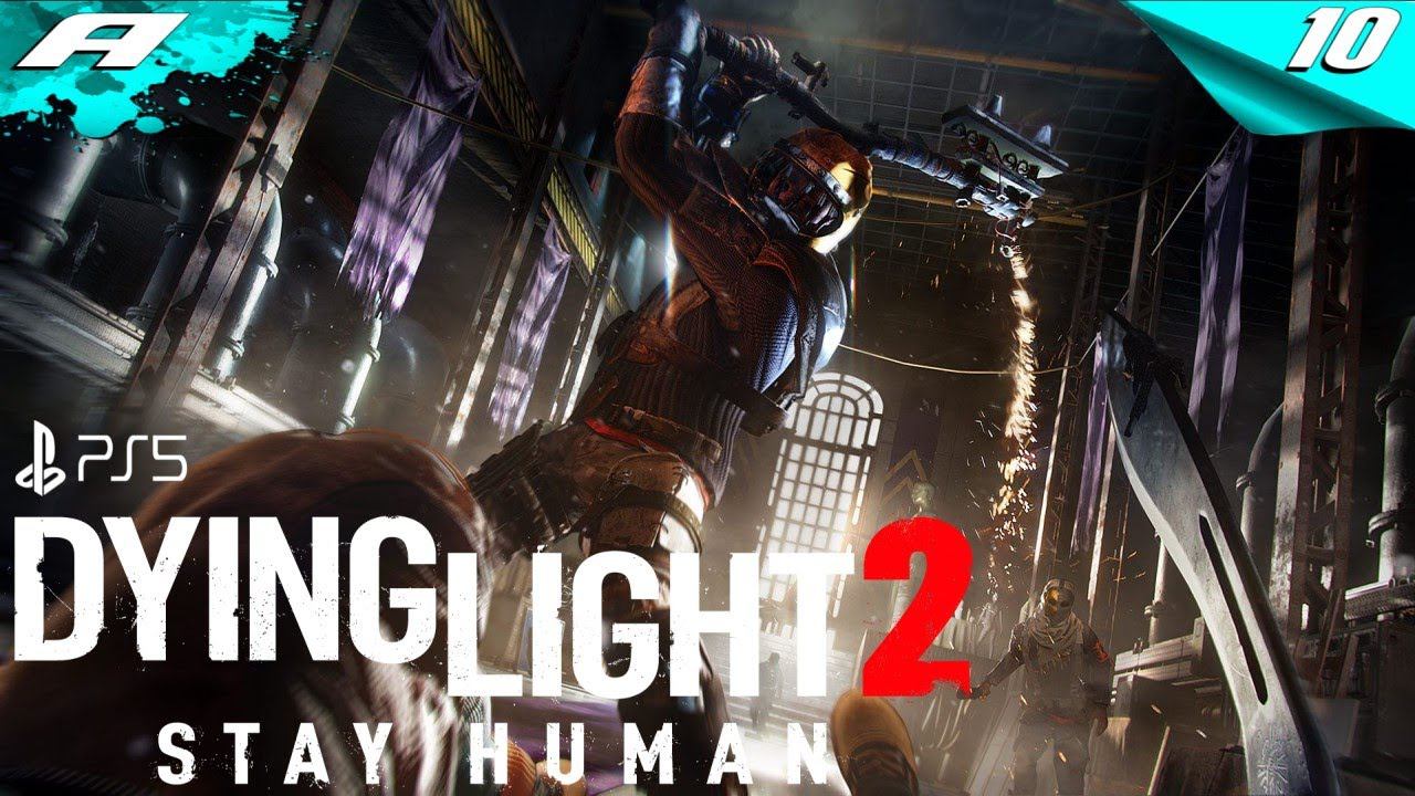 Dying Light 2: Stay Human ➤ ПРОХОЖДЕНИЕ 10 ➤ Максимальная сложность ➤ PS5 смотреть онлайн