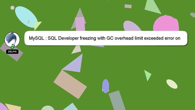 MySQL : SQL Developer freezing with GC overhead limit exceeded error on MySQL database смотреть онлайн