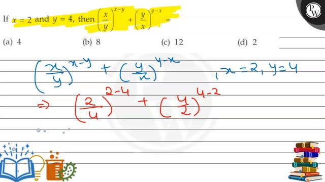 If x=2 and y=4, then (x/y)^x-y+(y/x)^y-x=
(a) 4
(b) 8
(c) 12 смотреть онлайн