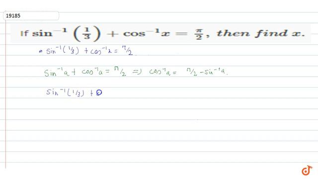 If `sin^(-1)(1/3)+cos^(-1)x=pi/2`,then find `x` смотреть онлайн