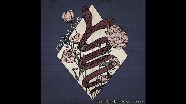 Called Out - The Maybe Next Years смотреть онлайн