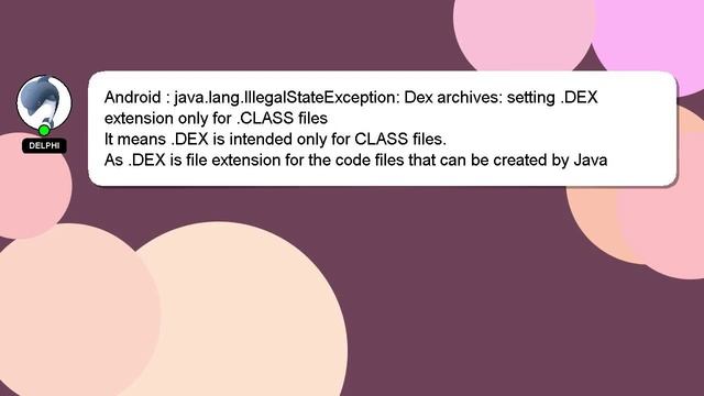 Android : java.lang.IllegalStateException: Dex archives: setting .DEX extension only for .CLASS fil смотреть онлайн