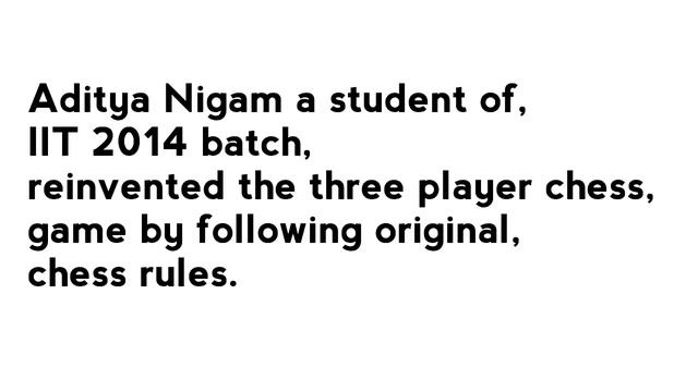 THREE PLAYERS CHESS GAME invented by a IIT student. смотреть онлайн