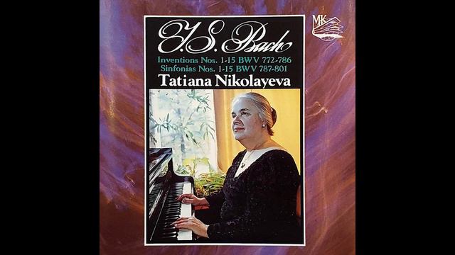 Tatiana Nikolayeva - J.S. Bach: Inventions and Sinfonias, BWV 772-801. Rec. 1977 смотреть онлайн