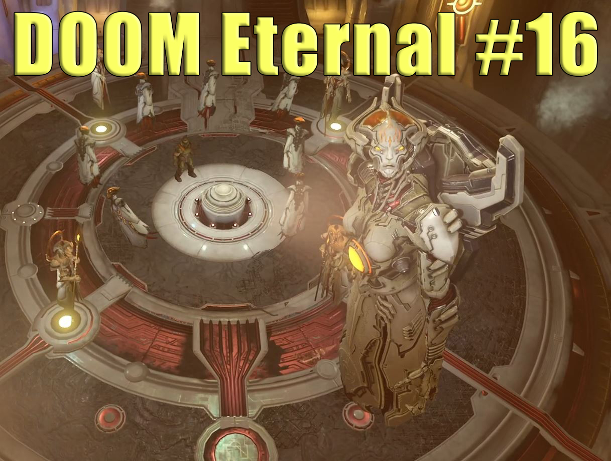 DOOM Eternal. Прохождение часть 16.