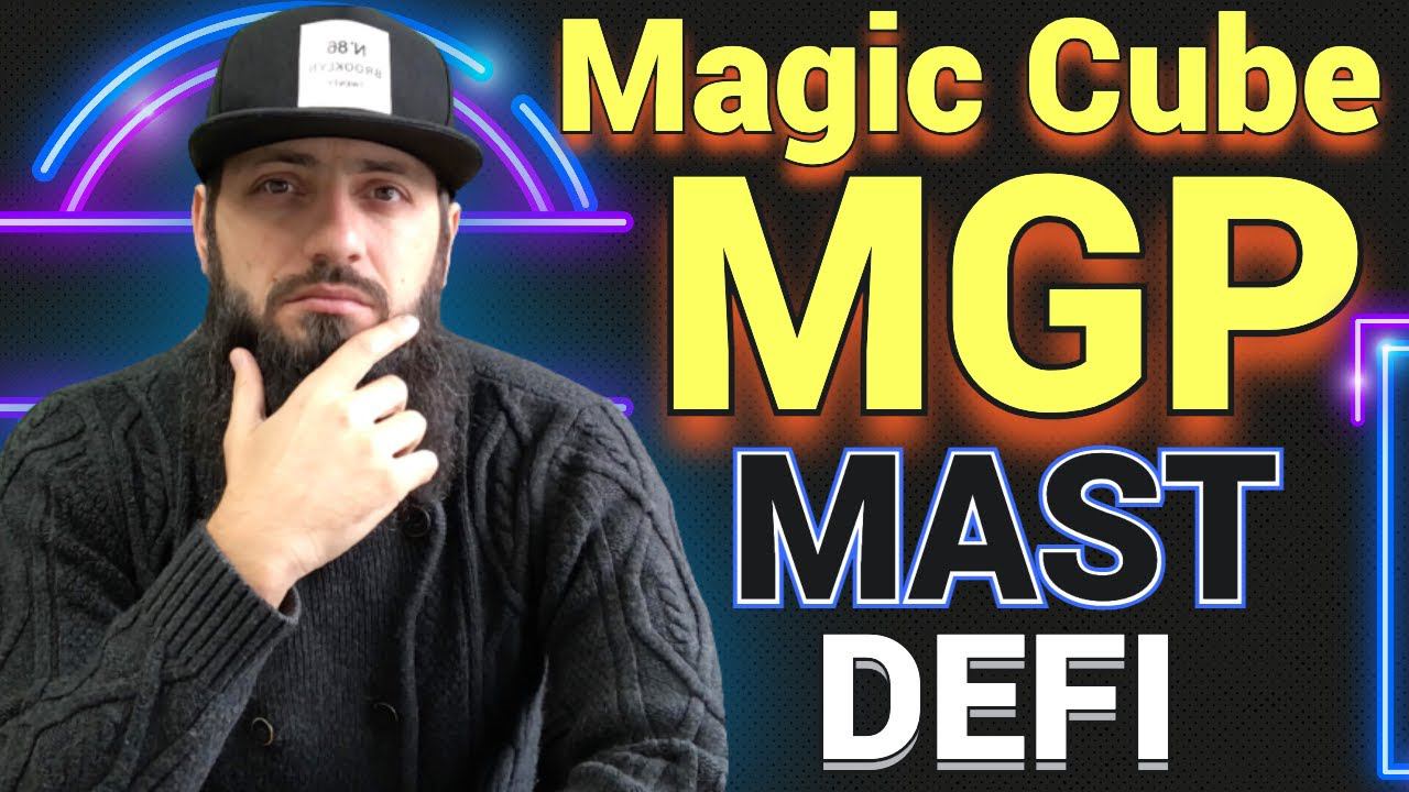 Magic Cube [ MGP ] - ЭКОСИСТЕМА DEFI NFT \ MAST LP ЛИКВИДНОСТЬ смотреть онлайн