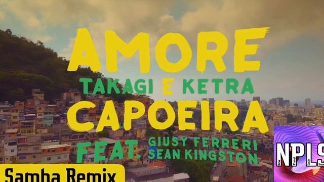Amore E Capoeira - Samba Remix смотреть онлайн