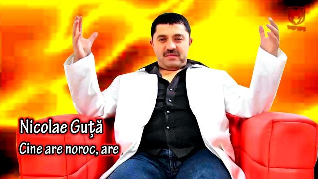 Nicolae Guta - Cine Are Noroc Are