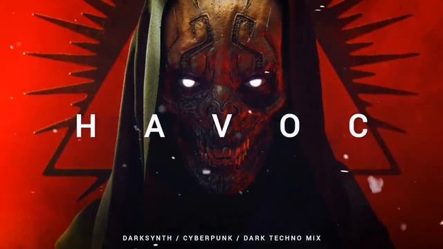 Dark Techno _ Cyberpunk _ Darksynth Mix 'HAVOC' _ Dark Electro смотреть онлайн