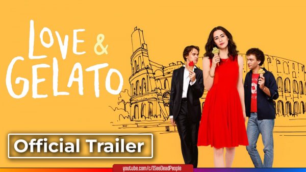 Любовь и мороженое, Love & Gelato  (2022) Трейлер