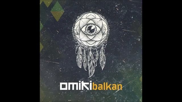 Omiki - Balkan смотреть онлайн