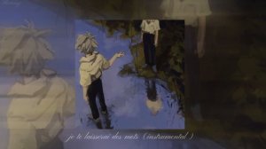 je te laisserai des mots but it's instrumental ~